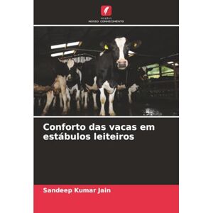 Jain, Sandeep Kumar Conforto das vacas em estábulos leiteiros Jain, Sandeep Kumar Conforto das vacas em estábulos leiteiros
