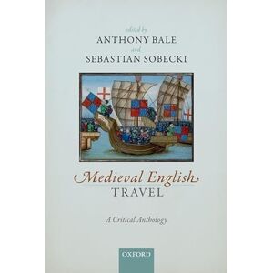 Medieval English Travel: A Critical Anthology Medieval English Travel: A Critical Anthology