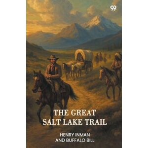 Inman, Henry The Great Salt Lake Trail (Edition1) Inman, Henry The Great Salt Lake Trail (Edition1)