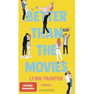 Painter, Lynn Better Than the Movies: Roman Die TikTok-Sensation auf Deutsch Painter, Lynn Better Than the Movies: Roman Die TikTok-Sensation auf Deutsch