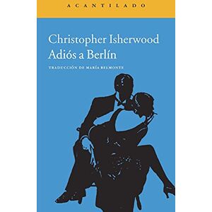 Isherwood, Christopher Adiós a Berlín Isherwood, Christopher Adiós a Berlín