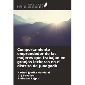 Gandalal, Rathod Jyotika Comportamiento emprendedor de las mujeres que trabajan en granjas lecheras en el distrito de Junagadh Gandalal, Rathod Jyotika Comportamiento emprendedor de las mujeres que trabajan en granjas lecheras en el distrito de Junagadh
