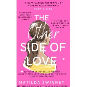 Swinney, Matilda The Other Side of Love: The BRAND NEW enemies to lovers standalone steamy romcom (The Girl Who Jumped) Swinney, Matilda The Other Side of Love: The BRAND NEW enemies to lovers standalone steamy romcom (The Girl Who Jumped)