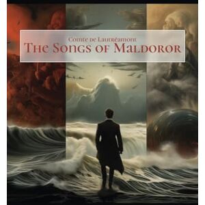 Comte de Lautréamont The Songs of Maldoror Comte de Lautréamont The Songs of Maldoror