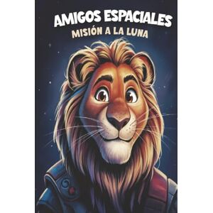 SHOUSE, LAURA Amigos Espacil: Misión a la Luna SHOUSE, LAURA Amigos Espacil: Misión a la Luna