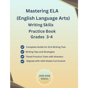 ks, Devessk Mastering ELA English Language Arts-Writing Skills, Practice Book, Grades 3-4, (Ages 7-10) Short/Long Writing Tasks with Answers, ... Aligned with ELA States Curriculum ks, Devessk Mastering ELA English Language Arts-Writing Skills, Practice Book, Grades 3-4, (Ages 7-10) Short/Long Writing Tasks with Answers, ... Aligned with ELA States Curriculum