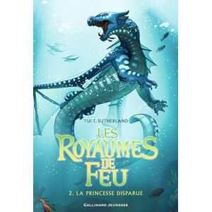 Sutherland, Tui T. Les Royaumes de Feu, 2: La Princesse disparue (Grand format littérature Romans Junior) Sutherland, Tui T. Les Royaumes de Feu, 2: La Princesse disparue (Grand format littérature Romans Junior)