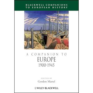 A Companion to Europe 1900-1945: 14 (Blackwell Companions to European History) A Companion to Europe 1900-1945: 14 (Blackwell Companions to European History)