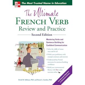 Stillman, David M. The Ultimate French Verb Review and Practice, 2nd Edition (UItimate Review & Reference Series) Stillman, David M. The Ultimate French Verb Review and Practice, 2nd Edition (UItimate Review & Reference Series)