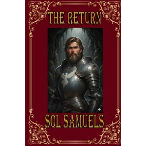 Samuels, Sol The Return: Bear-Axe Book 3 Samuels, Sol The Return: Bear-Axe Book 3