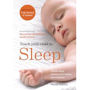 Children's Sleep Clinic, Millpond Teach Your Child to Sleep: Gentle sleep solutions for babies and children Children's Sleep Clinic, Millpond Teach Your Child to Sleep: Gentle sleep solutions for babies and children