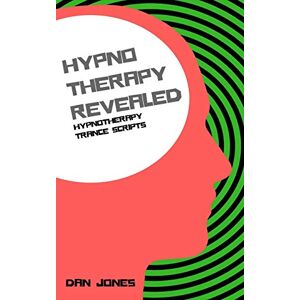 Jones, Dan Hypnotherapy Trance Scripts: 3 (Hypnotherapy Revealed) Jones, Dan Hypnotherapy Trance Scripts: 3 (Hypnotherapy Revealed)
