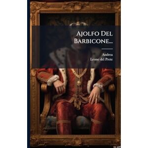 Barberino), Andrea (Da Ajolfo Del Barbicone... Barberino), Andrea (Da Ajolfo Del Barbicone...