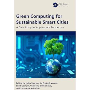Green Computing for Sustainable Smart Cities: A Data Analytics Applications Perspective Green Computing for Sustainable Smart Cities: A Data Analytics Applications Perspective