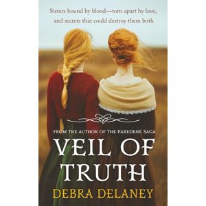 Delaney, Debra Veil Of Truth: Sisters bound by blood—torn apart by love, and secrets that could destroy them both. Delaney, Debra Veil Of Truth: Sisters bound by blood—torn apart by love, and secrets that could destroy them both.