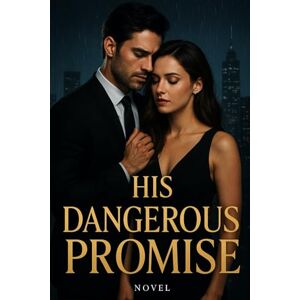 Blackwood, Adrian His Dangerous Promise Blackwood, Adrian His Dangerous Promise