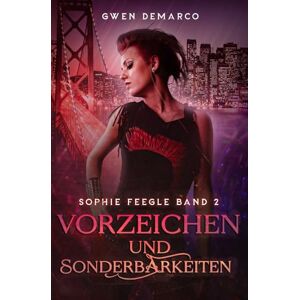 DeMarco, Gwen Vorzeichen und Sonderbarkeiten: 2 (Sophie Feegle Serie) DeMarco, Gwen Vorzeichen und Sonderbarkeiten: 2 (Sophie Feegle Serie)