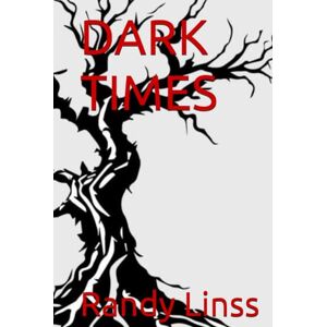 Linss, Randy DARK TIMES Linss, Randy DARK TIMES