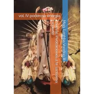 MAG nuevas invocaciones a la santisima muerte: vol. IV poderosa energia (Mystik) MAG nuevas invocaciones a la santisima muerte: vol. IV poderosa energia (Mystik)
