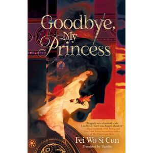 Fei Wo Si Cun Goodbye, My Princess Fei Wo Si Cun Goodbye, My Princess
