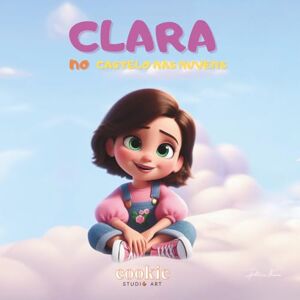 Nazário, Patricia Clara no Castelo nas Nuvens: Uma Menina, um Dragãozinho e uma Grande Aventura nas Nuvens (Clara, Sparkle e os Amigos: Aventuras Mágicas) Nazário, Patricia Clara no Castelo nas Nuvens: Uma Menina, um Dragãozinho e uma Grande Aventura nas Nuvens (Clara, Sparkle e os Amigos: Aventuras Mágicas)