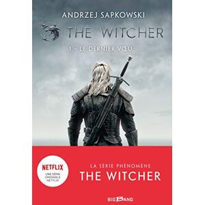 Sapkowski, Andrzej The Witcher (Sorceleur), T1 : Le Dernier Voeu Sapkowski, Andrzej The Witcher (Sorceleur), T1 : Le Dernier Voeu