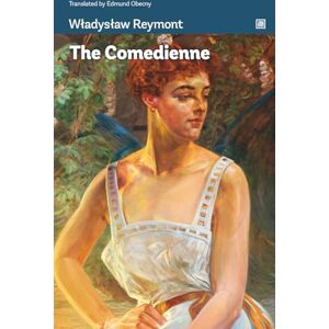 Reymont, Władysław The Comedienne: A story of the failed dream about acting. Reymont, Władysław The Comedienne: A story of the failed dream about acting.