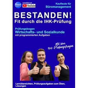 Bensch, Jörg Kaufleute für Büromanagement Wirtschafts- und Sozialkunde: Bestanden! Fit für die Abschlussprüfung Bensch, Jörg Kaufleute für Büromanagement Wirtschafts- und Sozialkunde: Bestanden! Fit für die Abschlussprüfung