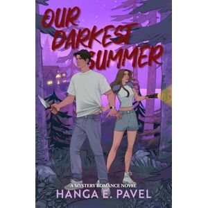 E. Pavel, Hanga Our Darkest Summer (Special Edition) E. Pavel, Hanga Our Darkest Summer (Special Edition)
