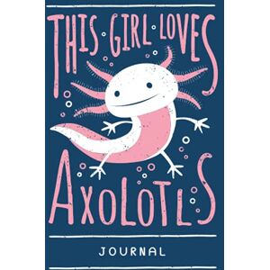 Press, AugustSmiles Axolotl Journal. Blank Lined Notebook For Writing And Note Taking. Press, AugustSmiles Axolotl Journal. Blank Lined Notebook For Writing And Note Taking.