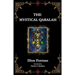 Fortune, Dion The Mystical Qabalah: (Commentary) Fortune, Dion The Mystical Qabalah: (Commentary)