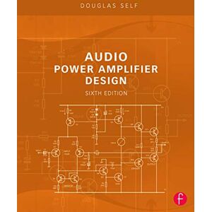 Self, Douglas Audio Power Amplifier Design Self, Douglas Audio Power Amplifier Design
