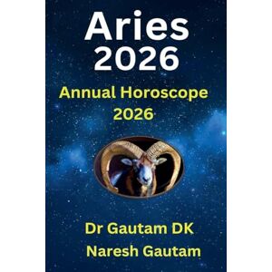 Dk, Gautam Aries 2026: 1 (Annual Horoscope 2026) Dk, Gautam Aries 2026: 1 (Annual Horoscope 2026)