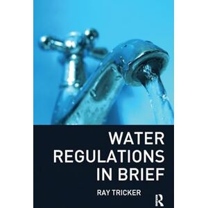 Tricker, Ray Water Regulations In Brief Tricker, Ray Water Regulations In Brief