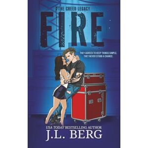 Berg, J.L. Fire: A Forced Proximity Rockstar Romance: 1 (The Creed Legacy) Berg, J.L. Fire: A Forced Proximity Rockstar Romance: 1 (The Creed Legacy)