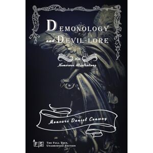 Conway, Moncure Daniel Demonology and Devil-lore: Classic Edition Republished by North Publishers Conway, Moncure Daniel Demonology and Devil-lore: Classic Edition Republished by North Publishers