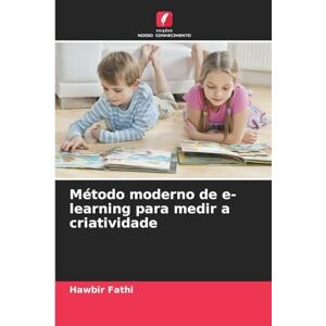 Fathi, Hawbir Método moderno de e-learning para medir a criatividade Fathi, Hawbir Método moderno de e-learning para medir a criatividade