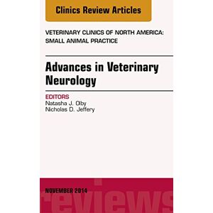 Elsevier Advances in Veterinary Neurology, An Issue of Veterinary Clinics of North America: Small Animal Practice, E-Book (The Clinics: Veterinary Medicine) Elsevier Advances in Veterinary Neurology, An Issue of Veterinary Clinics of North America: Small Animal Practice, E-Book (The Clinics: Veterinary Medicine)