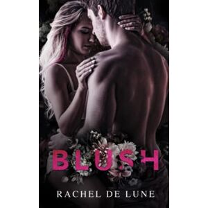 De Lune, Rachel Blush: A Strangers-to-Lovers Romance (... to Lovers Collection) De Lune, Rachel Blush: A Strangers-to-Lovers Romance (... to Lovers Collection)