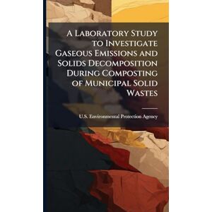 A Laboratory Study to Investigate Gaseous Emissions and Solids Decomposition During Composting of Municipal Solid Wastes A Laboratory Study to Investigate Gaseous Emissions and Solids Decomposition During Composting of Municipal Solid Wastes