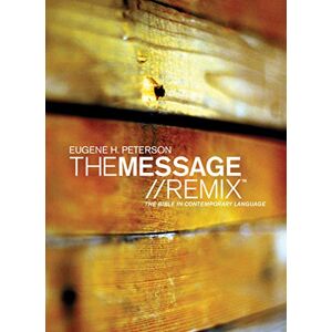 Eugene H. Peterson The Message//Remix, (Th1nk LifeChange) Eugene H. Peterson The Message//Remix, (Th1nk LifeChange)