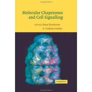 Cambridge University Press Molecular Chaperones and Cell Signalling Cambridge University Press Molecular Chaperones and Cell Signalling
