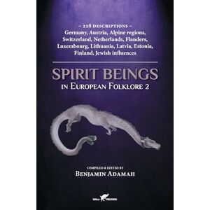 Adamah, Benjamin Spirit Beings in European Folklore 2: 228 descriptions Germany, Austria, Alpine regions, Switzerland, Netherlands, Flanders, Luxembourg, Lithuania, ... Finland, Jewish influences (Compendium) Adamah, Benjamin Spirit Beings in European Folklore 2: 228 descriptions Germany, Austria, Alpine regions, Switzerland, Netherlands, Flanders, Luxembourg, Lithuania, ... Finland, Jewish influences (Compendium)