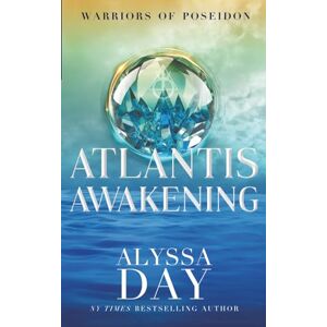 Day, Alyssa Atlantis Awakening: Warriors of Poseidon Day, Alyssa Atlantis Awakening: Warriors of Poseidon