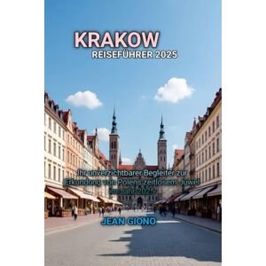GIONO, JEAN KRAKOW REISEFÜHRER 2025 GIONO, JEAN KRAKOW REISEFÜHRER 2025