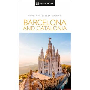 DK Travel DK Barcelona and Catalonia: Inspire Plan Discover Experience (Travel Guide) DK Travel DK Barcelona and Catalonia: Inspire Plan Discover Experience (Travel Guide)