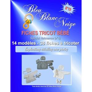 PARISOT, Nathalie Livre n°19 Fiches Tricot Bébé livre spécial Naissance (n°4) 14 modèles layette patron à tricoter: Explications détaillées avec photos (Livre Tricot ... tricot modèle layette patron à tricoter) PARISOT, Nathalie Livre n°19 Fiches Tricot Bébé livre spécial Naissance (n°4) 14 modèles layette patron à tricoter: Explications détaillées avec photos (Livre Tricot ... tricot modèle layette patron à tricoter)