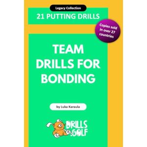 Karaula, Luka The Ultimate Putting Drills Collection: 152 Legacy Golf Drills Karaula, Luka The Ultimate Putting Drills Collection: 152 Legacy Golf Drills