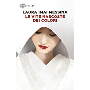 Imai Messina, Laura Le vite nascoste dei colori Imai Messina, Laura Le vite nascoste dei colori
