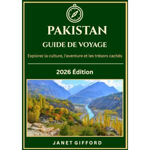 GIFFORD, JANET GUIDE DE VOYAGE AU PAKISTAN 2026 GIFFORD, JANET GUIDE DE VOYAGE AU PAKISTAN 2026